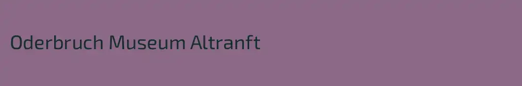 Oderbruch Museum Altranft